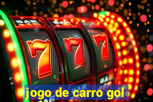 jogo de carro gol